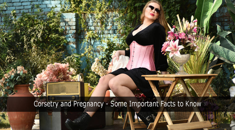 Corsetry and Pregnancy - Some Important Facts to Know
