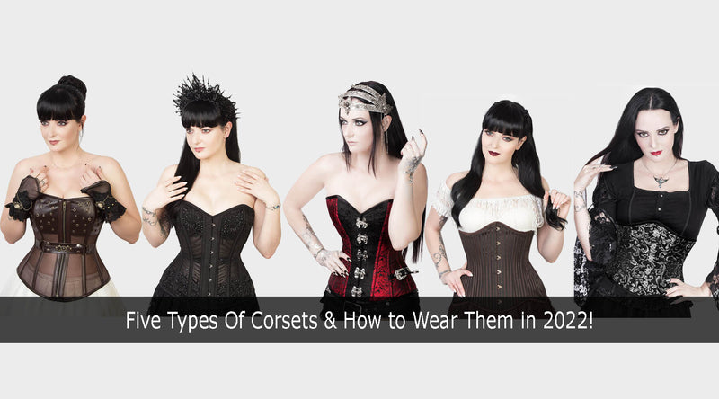 Five Types Of Corsets & How to Wear Them in 2022