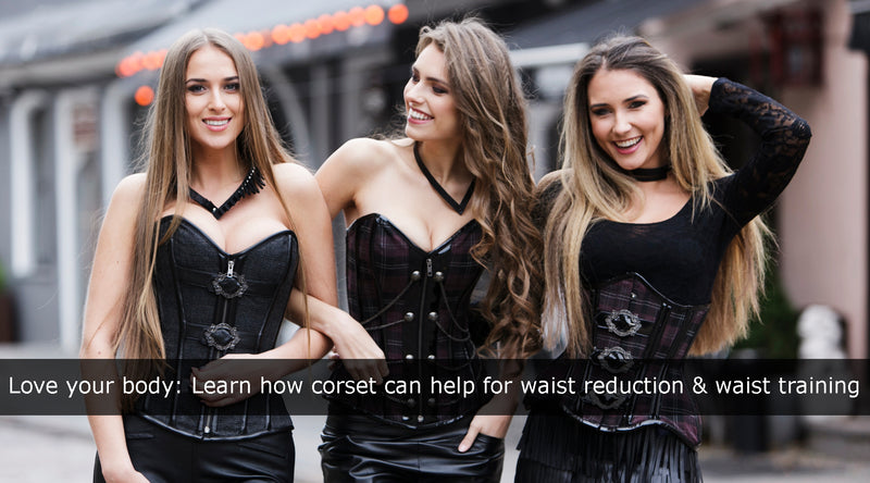 Love your body: Learn how corset can help for waist reduction & waist training