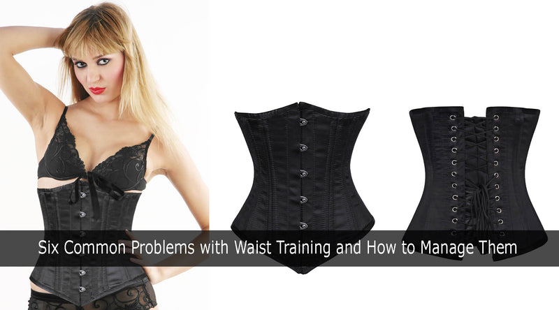 Six Common Problems with Waist Training and How to Manage Them